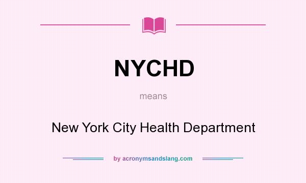 What does NYCHD mean? It stands for New York City Health Department