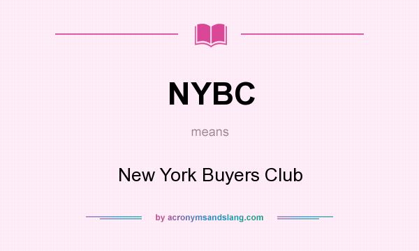 What does NYBC mean? It stands for New York Buyers Club
