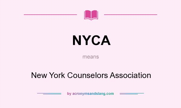 What does NYCA mean? It stands for New York Counselors Association