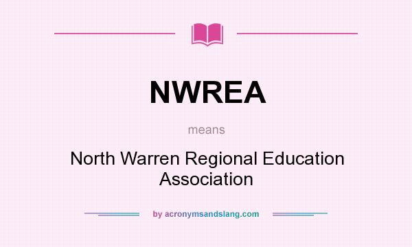 What does NWREA mean? It stands for North Warren Regional Education Association