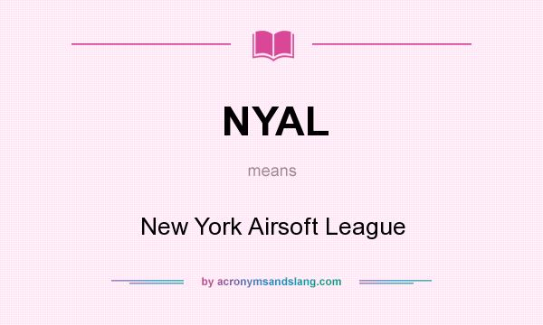 What does NYAL mean? It stands for New York Airsoft League