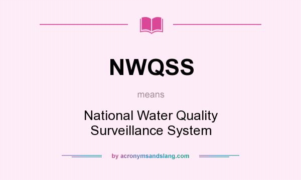 What does NWQSS mean? It stands for National Water Quality Surveillance System