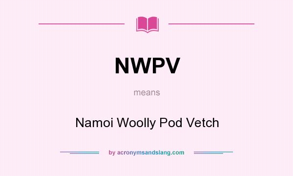 What does NWPV mean? It stands for Namoi Woolly Pod Vetch