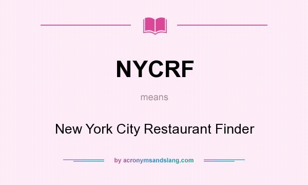 What does NYCRF mean? It stands for New York City Restaurant Finder