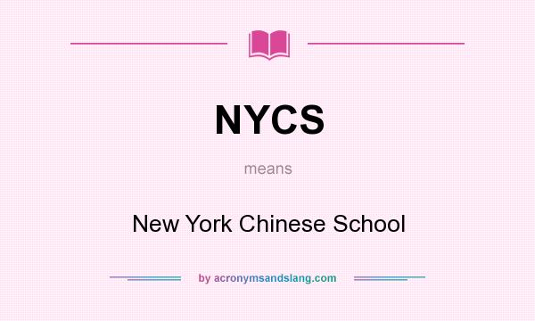 What does NYCS mean? It stands for New York Chinese School