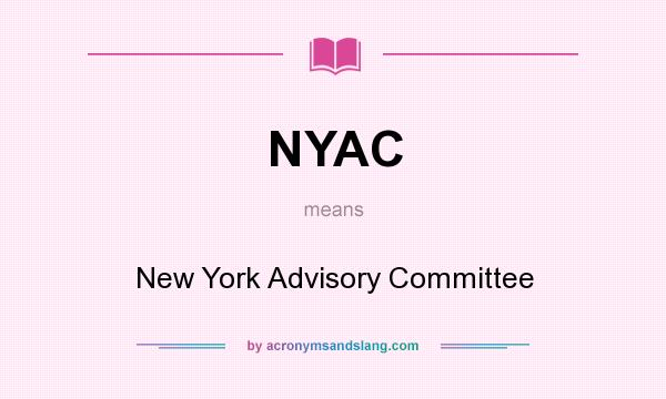 What does NYAC mean? It stands for New York Advisory Committee