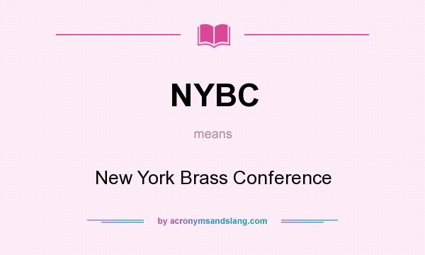 What does NYBC mean? It stands for New York Brass Conference