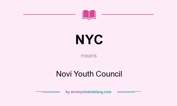 What does NYC mean? It stands for Novi Youth Council
