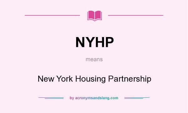 What does NYHP mean? It stands for New York Housing Partnership