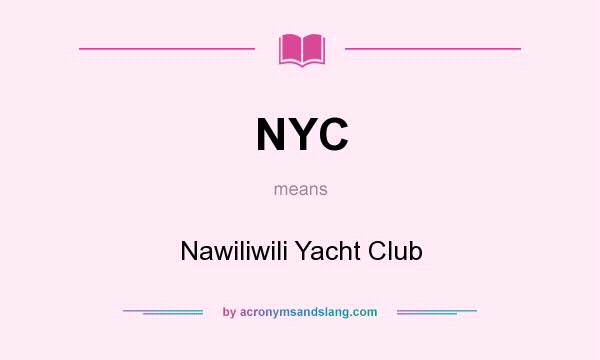 What does NYC mean? It stands for Nawiliwili Yacht Club
