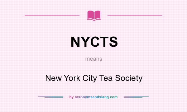 What does NYCTS mean? It stands for New York City Tea Society