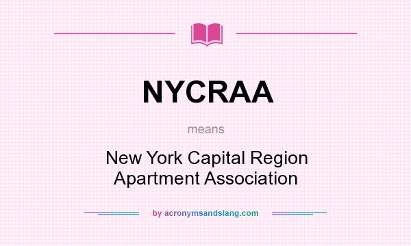 What does NYCRAA mean? It stands for New York Capital Region Apartment Association