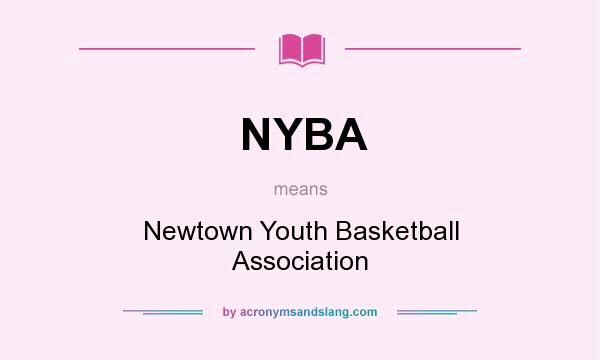 What does NYBA mean? It stands for Newtown Youth Basketball Association