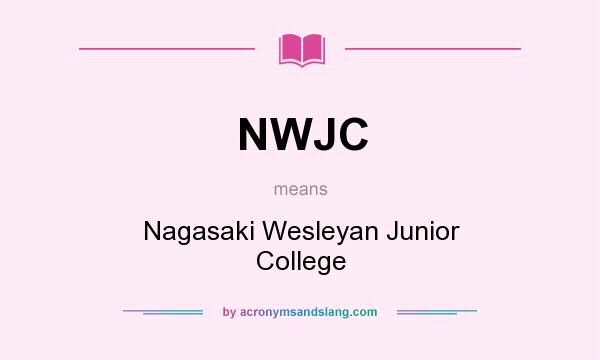 What does NWJC mean? It stands for Nagasaki Wesleyan Junior College