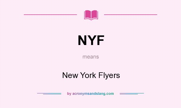 What does NYF mean? It stands for New York Flyers