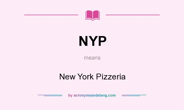 What does NYP mean? It stands for New York Pizzeria