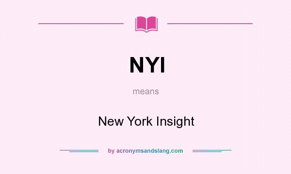 What does NYI mean? It stands for New York Insight