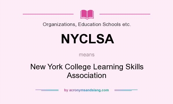 What does NYCLSA mean? It stands for New York College Learning Skills Association