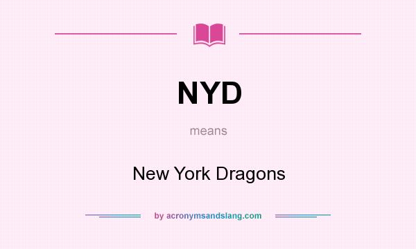 What does NYD mean? It stands for New York Dragons