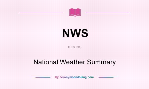 What does NWS mean? It stands for National Weather Summary