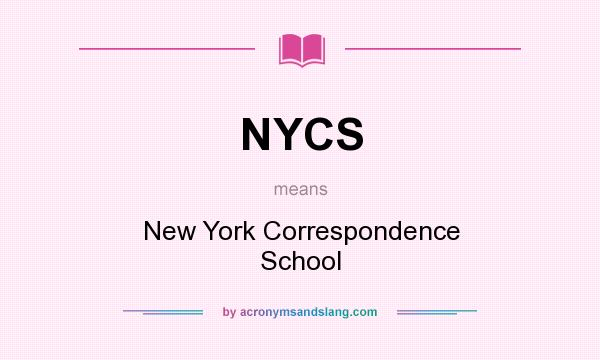 What does NYCS mean? It stands for New York Correspondence School