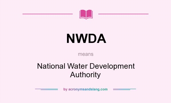 What does NWDA mean? It stands for National Water Development Authority