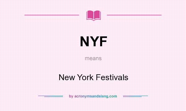 What does NYF mean? It stands for New York Festivals