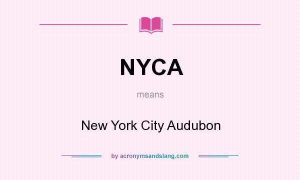What does NYCA mean? It stands for New York City Audubon