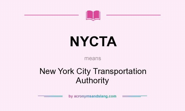 What does NYCTA mean? It stands for New York City Transportation Authority