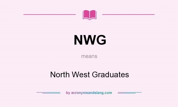 What does NWG mean? It stands for North West Graduates