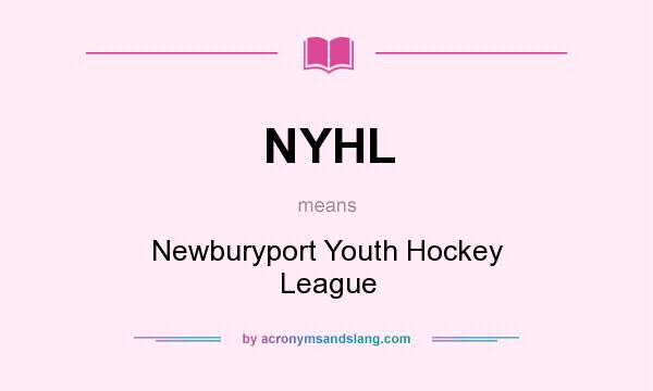 What does NYHL mean? It stands for Newburyport Youth Hockey League