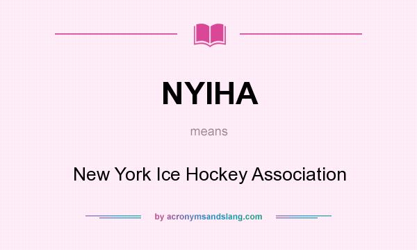 What does NYIHA mean? It stands for New York Ice Hockey Association