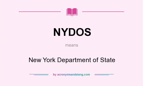 What does NYDOS mean? It stands for New York Department of State