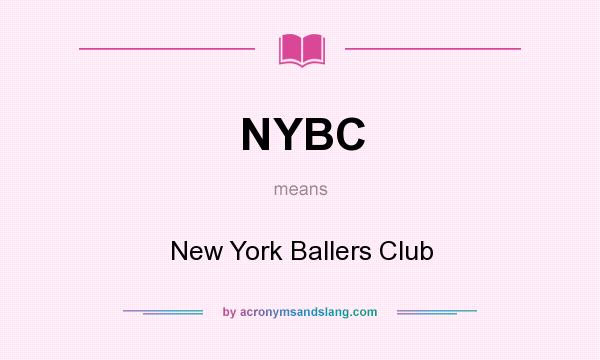 What does NYBC mean? It stands for New York Ballers Club