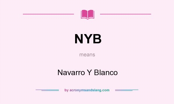 What does NYB mean? It stands for Navarro Y Blanco