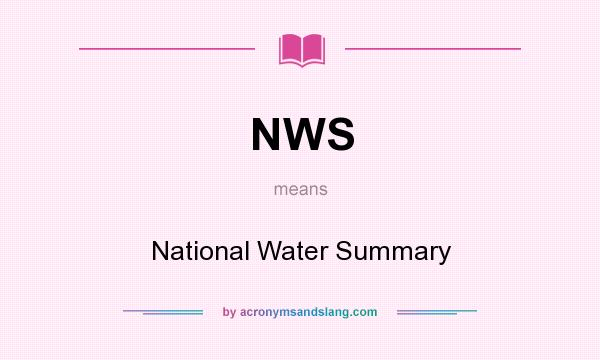 What does NWS mean? It stands for National Water Summary