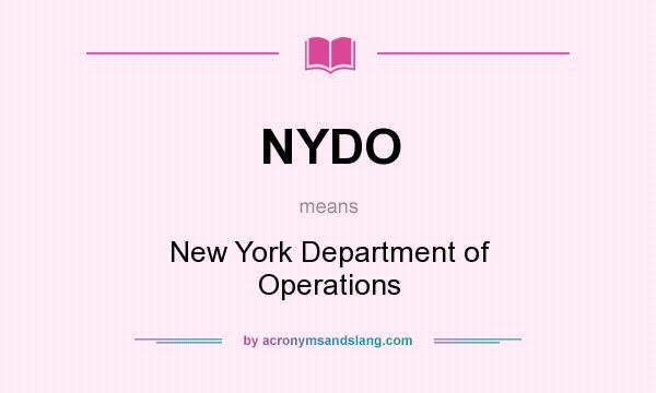 What does NYDO mean? It stands for New York Department of Operations