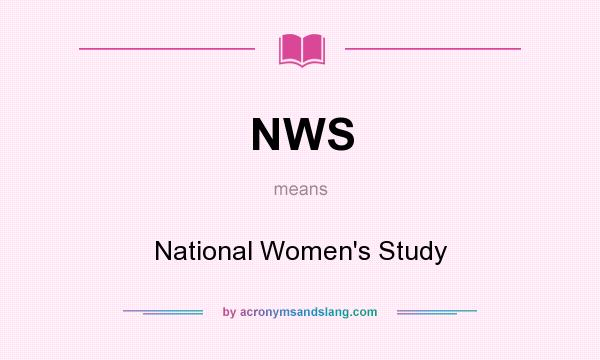 What does NWS mean? It stands for National Women`s Study