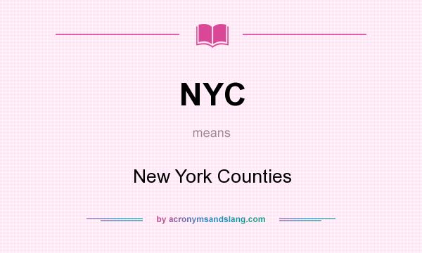 What does NYC mean? It stands for New York Counties
