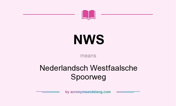 What does NWS mean? It stands for Nederlandsch Westfaalsche Spoorweg