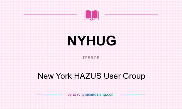 What does NYHUG mean? It stands for New York HAZUS User Group