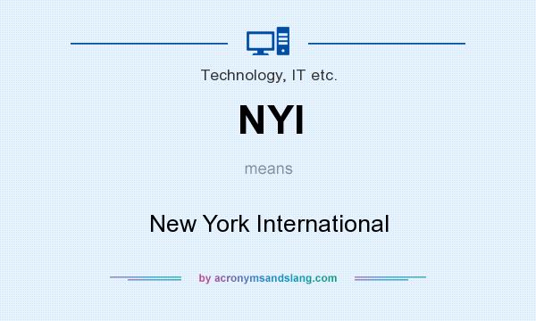 What does NYI mean? It stands for New York International