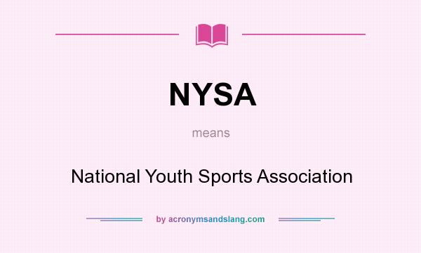 What does NYSA mean? It stands for National Youth Sports Association