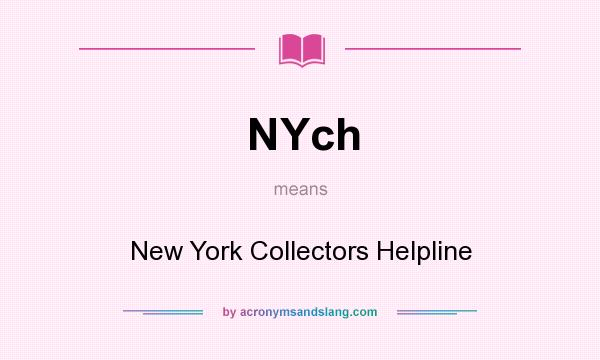 What does NYch mean? It stands for New York Collectors Helpline