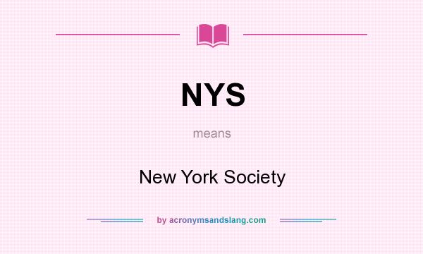 What does NYS mean? It stands for New York Society