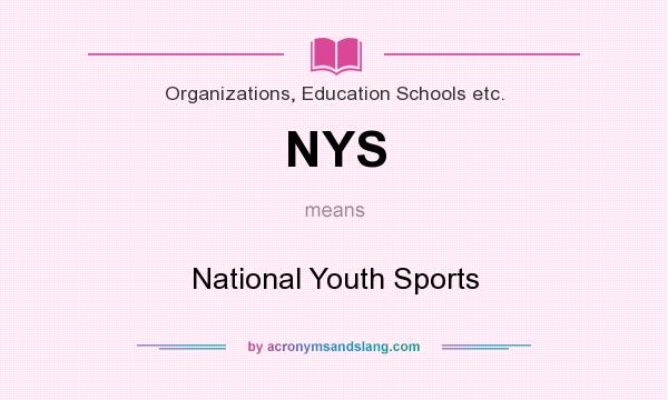 What does NYS mean? It stands for National Youth Sports
