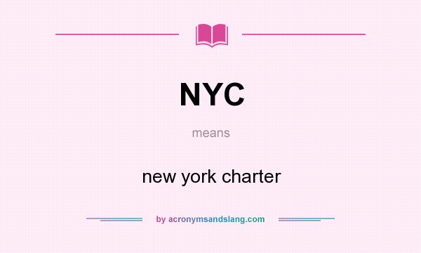 What does NYC mean? It stands for new york charter