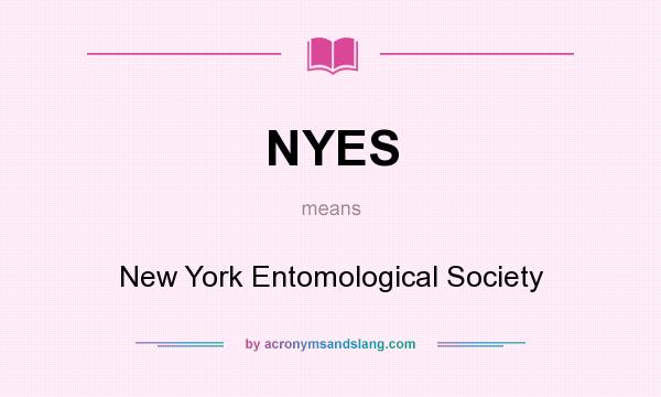 What does NYES mean? It stands for New York Entomological Society