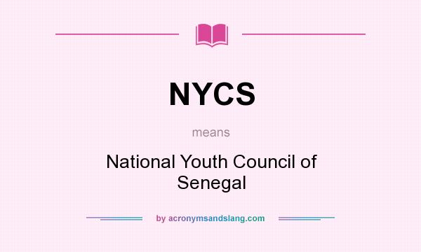 What does NYCS mean? It stands for National Youth Council of Senegal