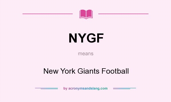 What does NYGF mean? It stands for New York Giants Football
